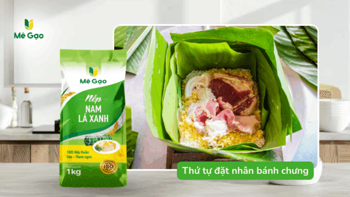 Thự tự đặt nhân bánh chưng bằng Nếp Nam Lá Xanh